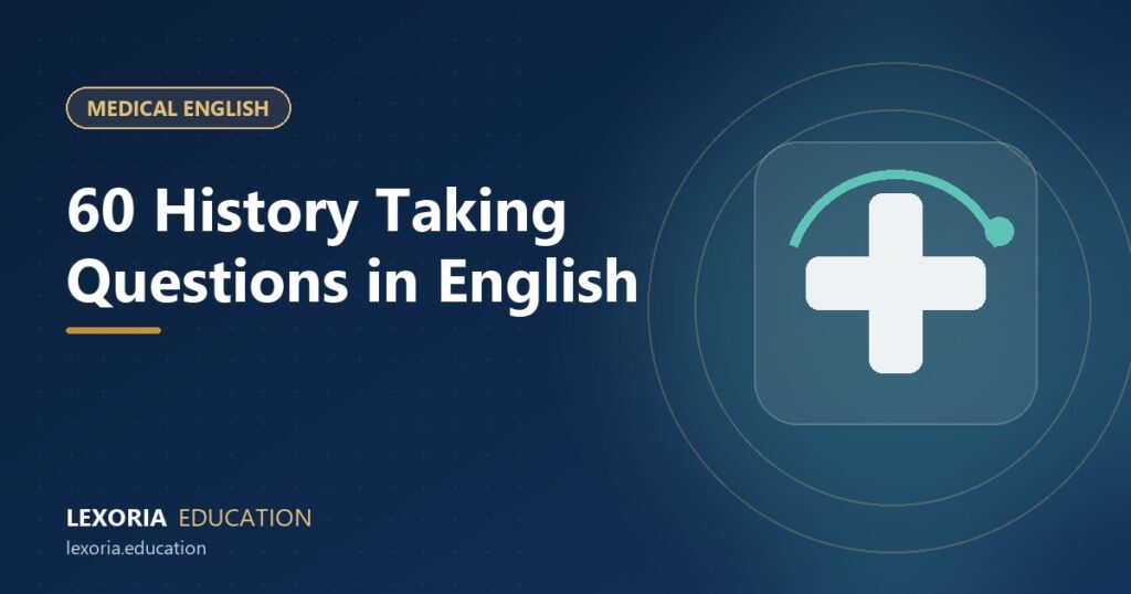 Medical English for Doctors: 60 Questions for Taking a Patient History