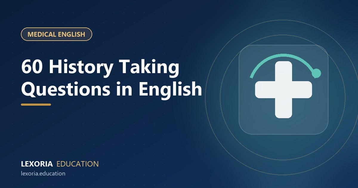 Medical English for Doctors: 60 Questions for Taking a Patient History